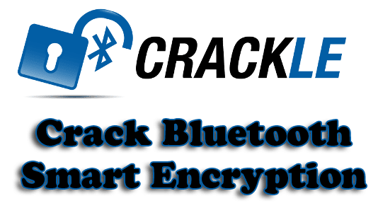 crackle - Crack Bluetooth Smart Encryption (BLE)