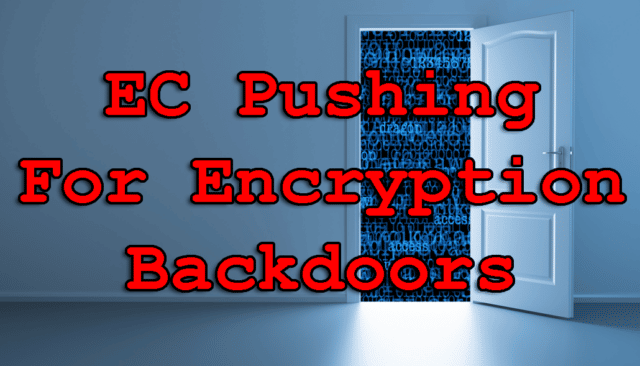 European Commission Pushing For Encryption Backdoors