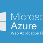 Microsoft Azure Web Application Firewall (WAF) Launched