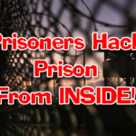 Prisoners Hack Prison From Inside Prison