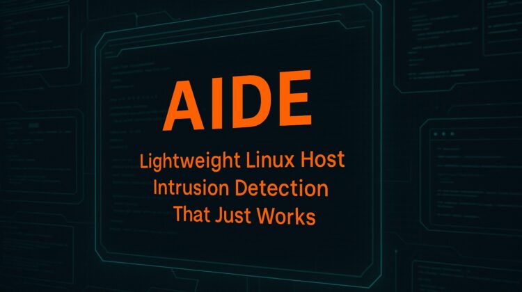 AIDE - Lightweight Linux Host Intrusion Detection