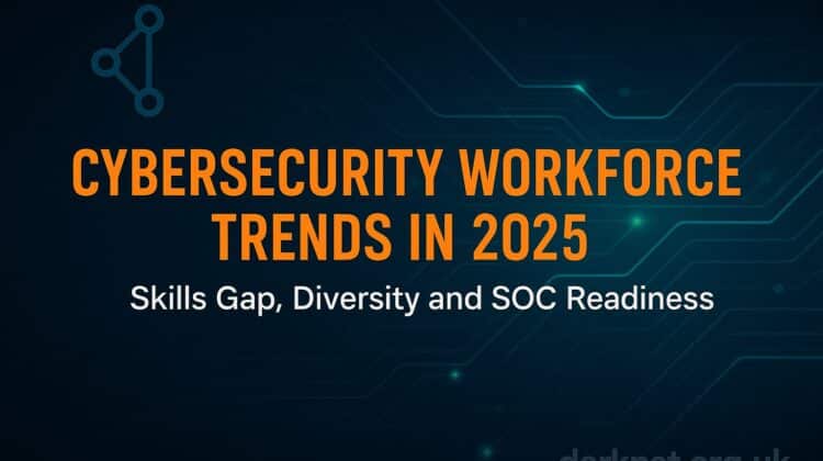 Cybersecurity Workforce Trends in 2025 - Skills Gap, Diversity and SOC Readiness